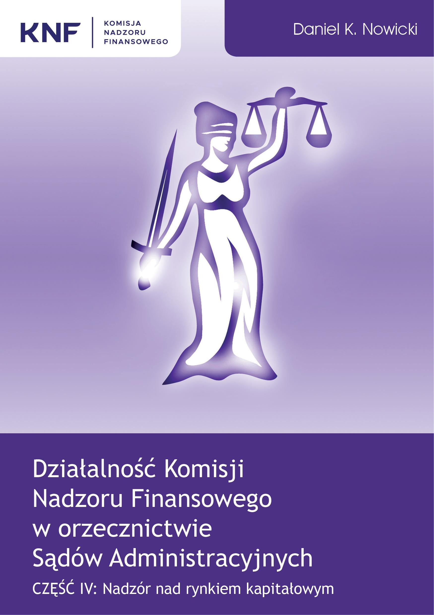 Okładka - Działalność Komisji Nadzoru Finansowego w orzecznictwie Sądów Administracyjnych cz. IV